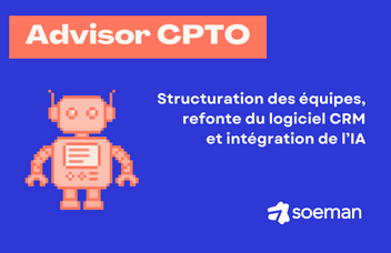 Advisor CPTO : structuration des équipes, et stratégie de refonte logiciel et IA